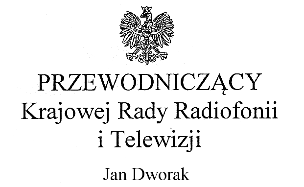 Przewodniczšcy Krajowej Rady Radiofonii i Telewizji Jan Dworak